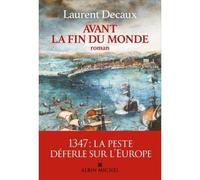 Laurent Decaux – Avant la fin du monde – Roman – Broché