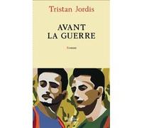 Tristan Jordis – Avant la guerre – L'arpenteur – Roman – Broché