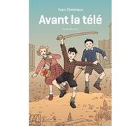 Avant la télé Yvan Pommaux (Auteur), Nicole Pommaux (Coloriste)
