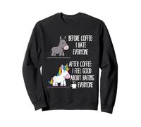 Avant Le café, Je déteste Tout Le Monde après me Sentir Bien à Propos de la Haine Sweatshirt