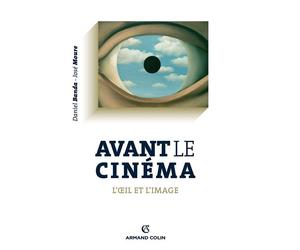 Avant le cinéma L'oeil et l'image - Daniel Banda - Armand Colin - broché - Etude