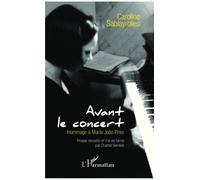 Caroline Sablayrolles – Avant le concert : Hommage à Maria Joao Pires – CD