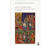 Avant le contrat social: Le contrat politique dans l'Occident médiéval XIIIe-XVe siècle