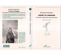 Avant le langage Communication et développement cognitif du petit enfant - Marie-Paule Thollon-Behar - L'harmattan - broché - Livre