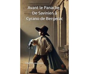 Avant le Panache, De Savinien à Cyrano de Bergerac