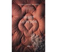 Avant le repos Elena Gianini Belotti (Auteur), Christine LAU (Traduction)
