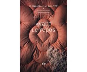 Avant le repos Elena Gianini Belotti (Auteur), Christine LAU (Traduction)