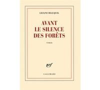 Avant le silence des forêts Lilyane Beauquel (Auteur)