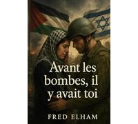Avant les bombes,il y avait toi