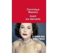 Avant les diamants - Dominique Maisons - La Martiniere Eds De - broché - Roman