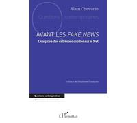 Avant les Fake News: L’emprise des extrêmes droites sur le Net