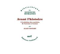 Alain Testart – Avant l'histoire : L'évolution des sociétés, de Lascaux à Carnac – Broché