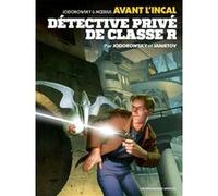 Avant l'Incal T2 : Détective privé de classe "R" Alejandro Jodorowsky (Auteur), Zoran Janjetov (Dessinateur)