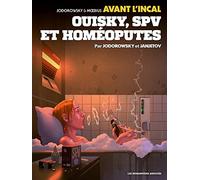 Alejandro Jodorowsky – Avant l'Incal T5 : Ouisky, SPV et homéoputes – Cartonné – Bande dessinée