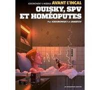 Avant l'Incal T5 : Ouisky, SPV et homéoputes Alejandro Jodorowsky (Auteur), Zoran Janjetov (Dessinateur)