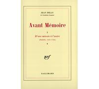Avant Mémoire - D'une minute à l'autre (Paris, 1555-1736) - Jean Delay - Gallimard - Livre