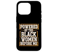 Avant moi, le mois de l'histoire des Noirs, animé par les femmes noires Coque pour iPhone 16 Pro