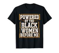 Avant moi, le mois de l'histoire des Noirs, animé par les femmes noires T-Shirt