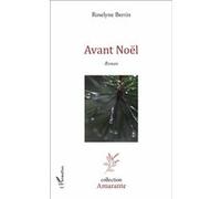 Avant Noël Roselyne Bertin (Auteur)