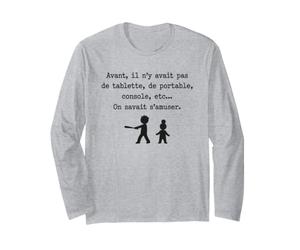 Avant on Savait S'Amuser Citation Humour Génération 70 80 90 Manche Longue