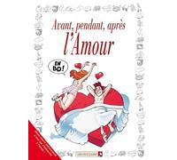 Avant, pendant, après l'Amour