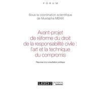 Avant-projet de réforme du droit de la responsabilité civile : l'art et la techn Réponse à la consultation publique - Mustapha Mekki - Lgdj - broché - Etude