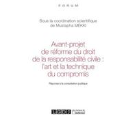 Avant-Projet De Réforme Du Droit De La Responsabilité Civile : L'art Et La Technique Du Compromis - Réponse À La Consultation Publique