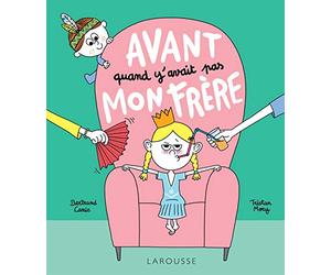 Avant quand y'avait pas mon frère