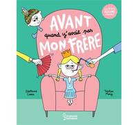 Avant quand y'avait pas mon frère