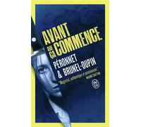 Avant que ça commence Une enquête de Mina Lacan, "profileuse" - Marie-Laure Brunel-Dupin - J'ai Lu - Poche - Roman