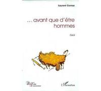 Avant que d'etre homme Essai - Laurent Cornaz - L'harmattan - broché - Livre