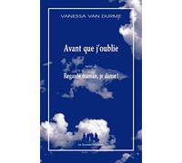 Avant que j'oublie suivi de Regarde maman, je danse !