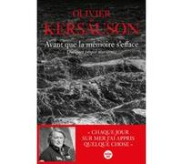 Avant que la mémoire s'efface. Quelques propos maritimes: un livre d'Olivier de Kersauson, le testament marin du marin le plus populaire de France.
