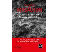 Avant que la mémoire s'efface Quelques propos maritimes... - Olivier de Kersauson - De La Loupe - broché - Roman
