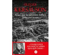 Avant que la mémoire s'efface. Quelques propos maritimes: un livre d'Olivier de Kersauson, le testament marin du marin le plus populaire de France.