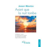 Avant que la nuit tombe - Johnny Montégu - Jets D'encre - broché - Poésie