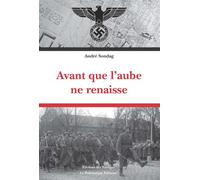 Avant que l'aube ne renaisse - André Sondag - Des Paraiges - broché - Récit