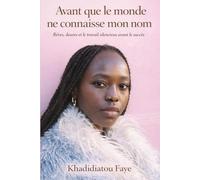 Avant que le monde ne connaisse mon nom: Rêves, doutes et le travail silencieux avant le succès