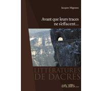 Avant que leurs traces ne s'effacent - Jacques Mignaux - Dacres - broché - Roman