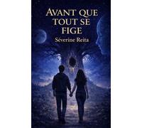 AVANT QUE TOUT SE FIGE