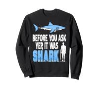 Avant Que Tu Demandes Oui C’était Un Requin Phrase Sweatshirt