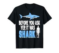 Avant Que Tu Demandes Oui C’était Un Requin Phrase T-Shirt