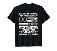 Avant Que tu n'entries par effraction dans ma Maison, Jésus, propriétaire d'armes T-Shirt