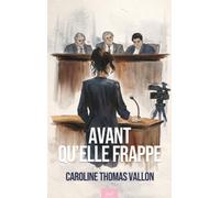 Avant qu'elle frappe