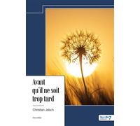 Avant qu'il ne soit trop tard - Christian Jelsch - Nombre 7 - relié - Roman