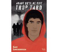 Avant qu'il ne soit trop tard - Gary Lonesborough - Akata - broché - Roman adolescent