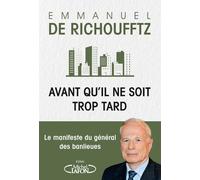 Avant qu'il ne soit trop tard - Le manifeste du général des banlieues - Emmanuel de Richoufftz - Michel Lafon - broché - Essai