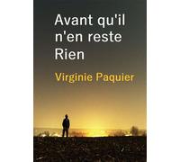 Avant qu'il n'en reste rien - Virginie Paquier - Bookelis - broché - Récit