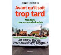 Avant qu'il soit trop tard - Manifeste pour un monde durable
