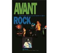 Avant Rock by Bill Martin Martin, Bill (Auteur)